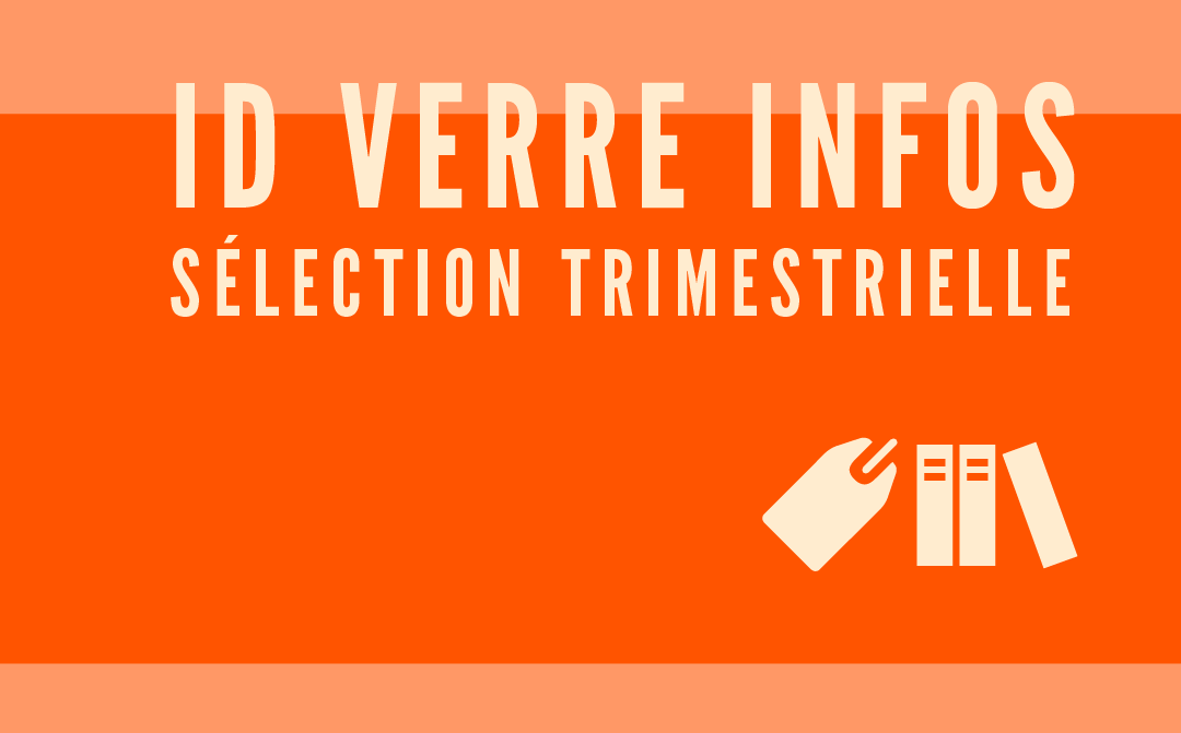 Id verre infos, sélection trimestrielle